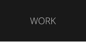 WORK